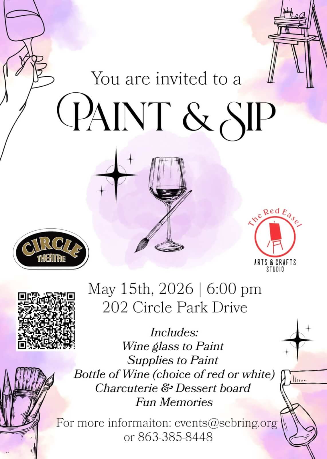 May be a doodle of drink and text that says 'You are invited to a PAINT & SIP CIRCLE THEFTRE Red neRedFasel A Fascl The ARTS CRAFTS STUDIO May 15th, 2026 6:00 pm 202 Circle Park Drive Includes: Wine glass to Paint Supplies to Paint Bottle of Wine (choice of red or white) Charcuterie ៩ Dessert board Fun Memories ,II.... For more informaiton: events@sebring.org or 863-385-8448'