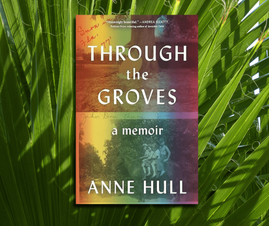 Through the Groves by Anne Hull-visit-sebring-fl